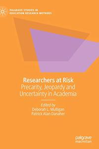 Researchers at Risk