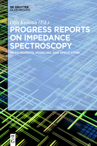 Progress Reports on Impedance Spectroscopy