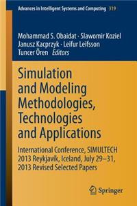 Simulation and Modeling Methodologies, Technologies and Applications