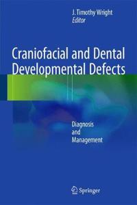 Craniofacial and Dental Developmental Defects