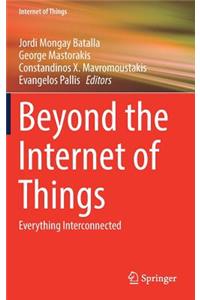 Beyond the Internet of Things