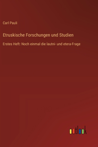 Etruskische Forschungen und Studien