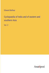 Cyclopaedia of India and of eastern and southern Asia