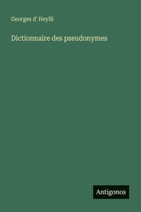 Dictionnaire des pseudonymes