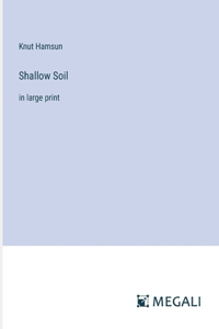 Shallow Soil