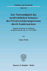 Zur Notwendigkeit Des Strafrechtlichen Schutzes Des Privatversicherungswesens Durch Sondernormen