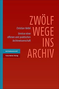 Zwolf Wege Ins Archiv