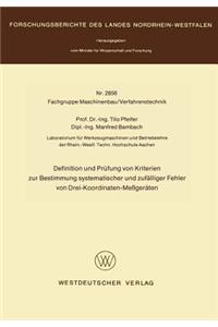 Definition Und Prüfung Von Kriterien Zur Bestimmung Systematischer Und Zufälliger Fehler Von Drei-Koordinaten-Meßgeräten