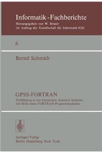 Gpss-FORTRAN, Version II: Einf Hrung in Die Simulation Diskreter Systeme Mit Hilfe Eines FORTRAN-Programmpaketes