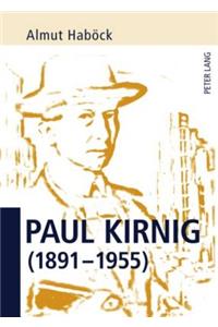 Paul Kirnig, 1891-1955