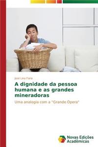 A dignidade da pessoa humana e as grandes mineradoras