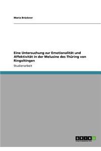 Eine Untersuchung zur Emotionalität und Affektivität in der Melusine des Thüring von Ringoltingen