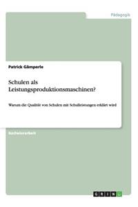 Schulen als Leistungsproduktionsmaschinen?