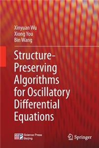 Structure-Preserving Algorithms for Oscillatory Differential Equations