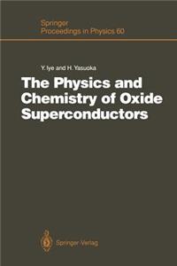 Physics and Chemistry of Oxide Superconductors