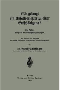 Wie gelangt ein Unfallverletzter zu einer Entschädigung?