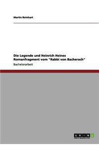 Legende und Heinrich Heines Romanfragment vom "Rabbi von Bacherach"