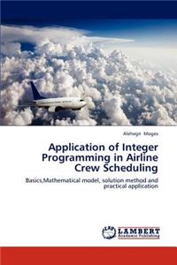 Application of Integer Programming in Airline Crew Scheduling