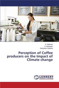 Perception of Coffee producers on the Impact of Climate change