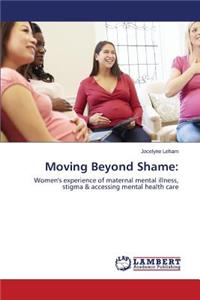 Moving Beyond Shame