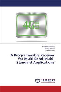 Programmable Receiver for Multi-Band Multi-Standard Applications