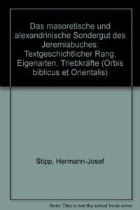 Das Masoretische Und Das Alexandrinische Sondergut Des Jeremiabuches