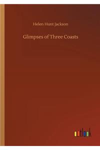 Glimpses of Three Coasts