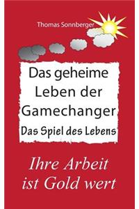 Das geheime Leben der Gamechanger