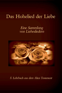 Bibel - Das Alte Testament - Das Hohelied der Liebe