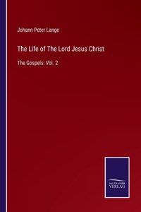 Life of The Lord Jesus Christ