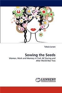 Sowing the Seeds