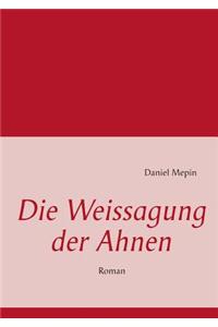 Weissagung Der Ahnen