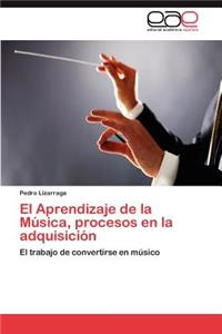 Aprendizaje de La Musica, Procesos En La Adquisicion