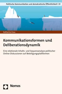 Kommunikationsformen Und Deliberationsdynamik