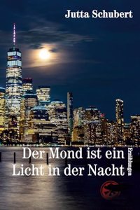 Der Mond ist ein Licht in der Nacht