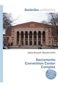 Sacramento Convention Center Complex
