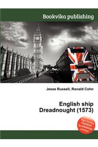 English Ship Dreadnought (1573)