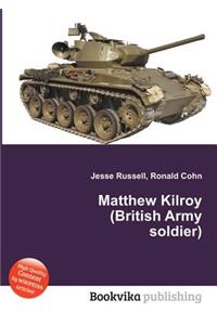 Matthew Kilroy (British Army Soldier)
