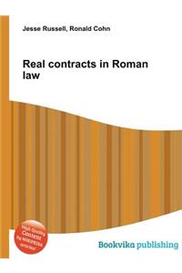 Real Contracts in Roman Law