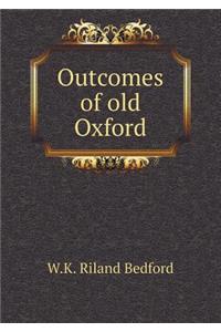 Outcomes of Old Oxford