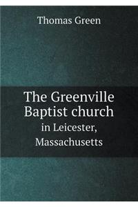 The Greenville Baptist church in Leicester, Massachusetts