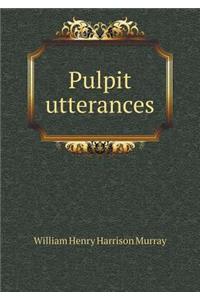 Pulpit Utterances