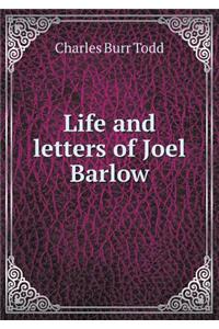 Life and Letters of Joel Barlow