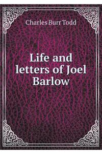 Life and letters of Joel Barlow