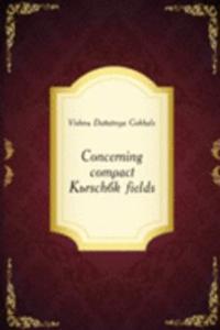 Concerning compact Kurschak fields
