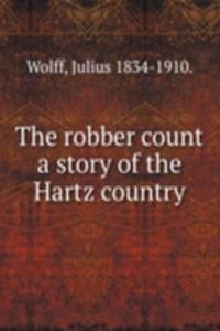 robber count a story of the Hartz country