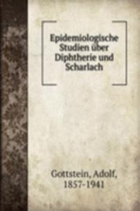 Epidemiologische Studien uber Diphtherie und Scharlach