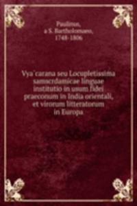 Vyacarana seu Locupletissima samscrdamicae linguae institutio in usum fidei praeconum in India orientali, et virorum litteratorum in Europa
