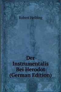 Der Instrumentalis Bei Herodot (German Edition)
