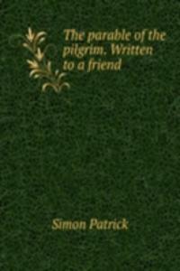 parable of the pilgrim. Written to a friend